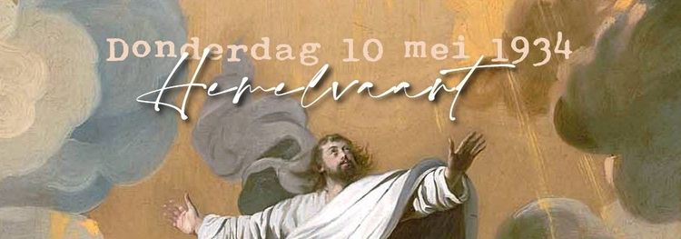 Schilderij van Jezus met geheven armen en de tekst ‘Donderdag 10 mei 1934’ en ‘Hemelvaart’.